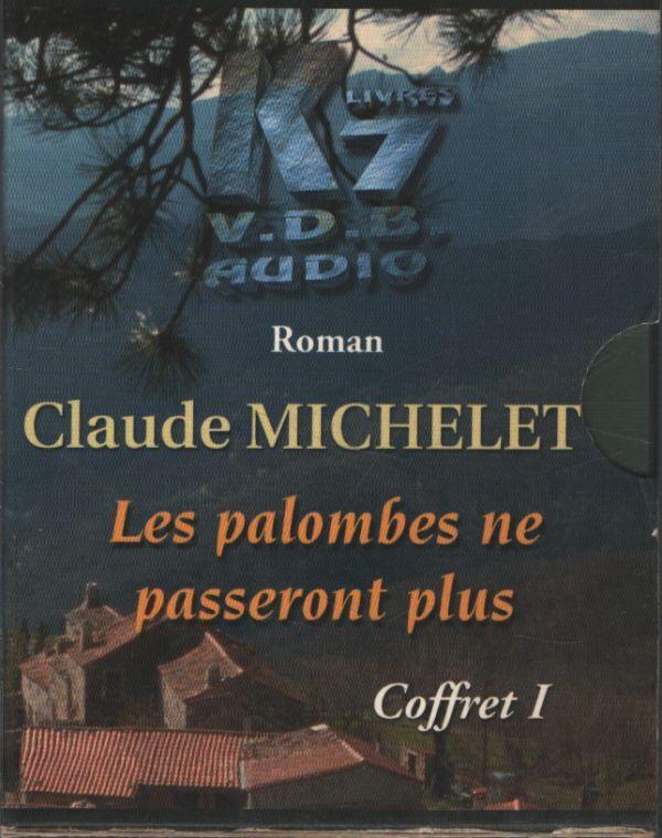 Claude Michelet - Les palombes ne passeront plus Coffret I (6 K7) Bon état -  reconditionné disponible sur Label Emmaüs
