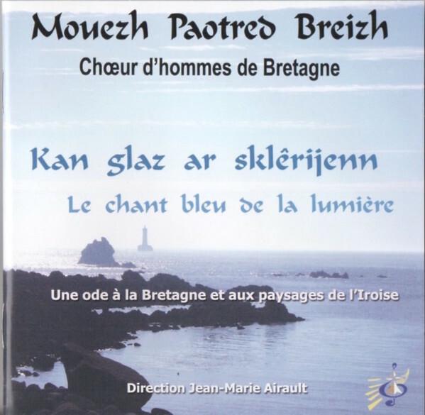 Mouezh Paotred Breizh Direction: Jean-Marie Airault - Kan Glaz Ar Sklêrijenn - Le Chant Bleu De La Lumière Comme neuf -  reconditionné disponible sur Label Emmaüs