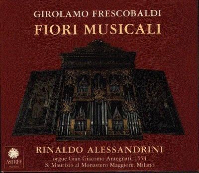 Girolamo Frescobaldi - Rinaldo Alessandrini, Pietro Spagnoli, Roberto Abbondanza, Josep Cabré, Enrico Onofri - Fiori Musicali État correct -  reconditionné disponible sur Label Emmaüs