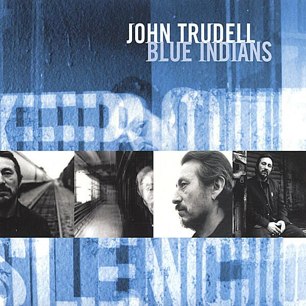 John Trudell - Blue Indians  -  reconditionné disponible sur Label Emmaüs