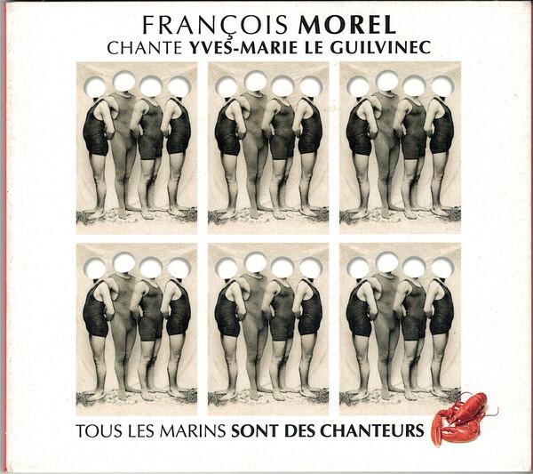 François Morel (3) Chante Yves-Marie Le Guilvinec - Tous Les Marins Sont Des Chanteurs Bon état -  reconditionné disponible sur Label Emmaüs