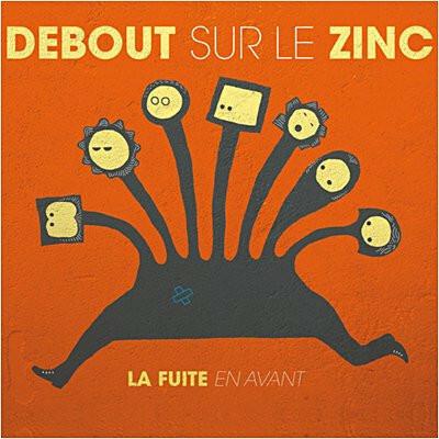 Debout Sur Le Zinc - La Fuite En Avant  -  reconditionné disponible sur Label Emmaüs