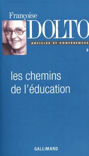 Les chemins de l'éducation. Tome 2 Articles et conférences - Photo 0