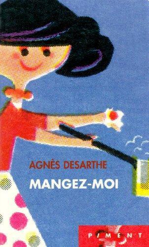 Mangez-moi - Agnès Desarthe - Photo 0