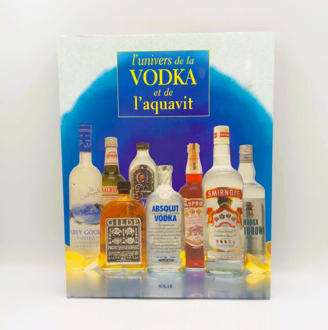 L'Univers de la Vodka et de l'Aquavit. Gilbert Delos. Editions Solar. 1998 - Photo 0