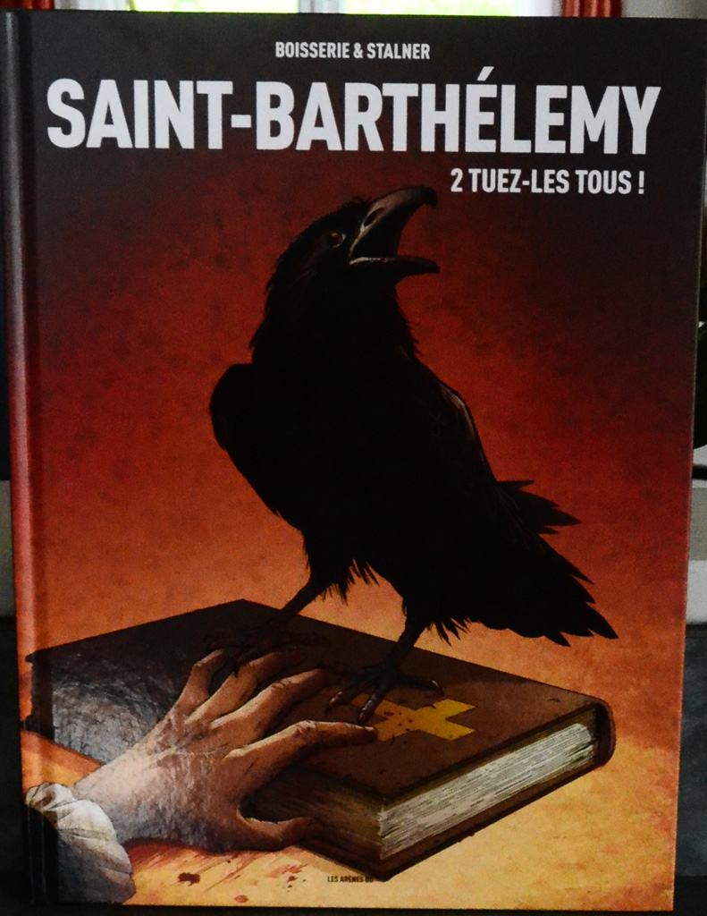 Saint-Barthélemy tome 1 et 2 Sauveterre et tuez les tous ! - Photo 3