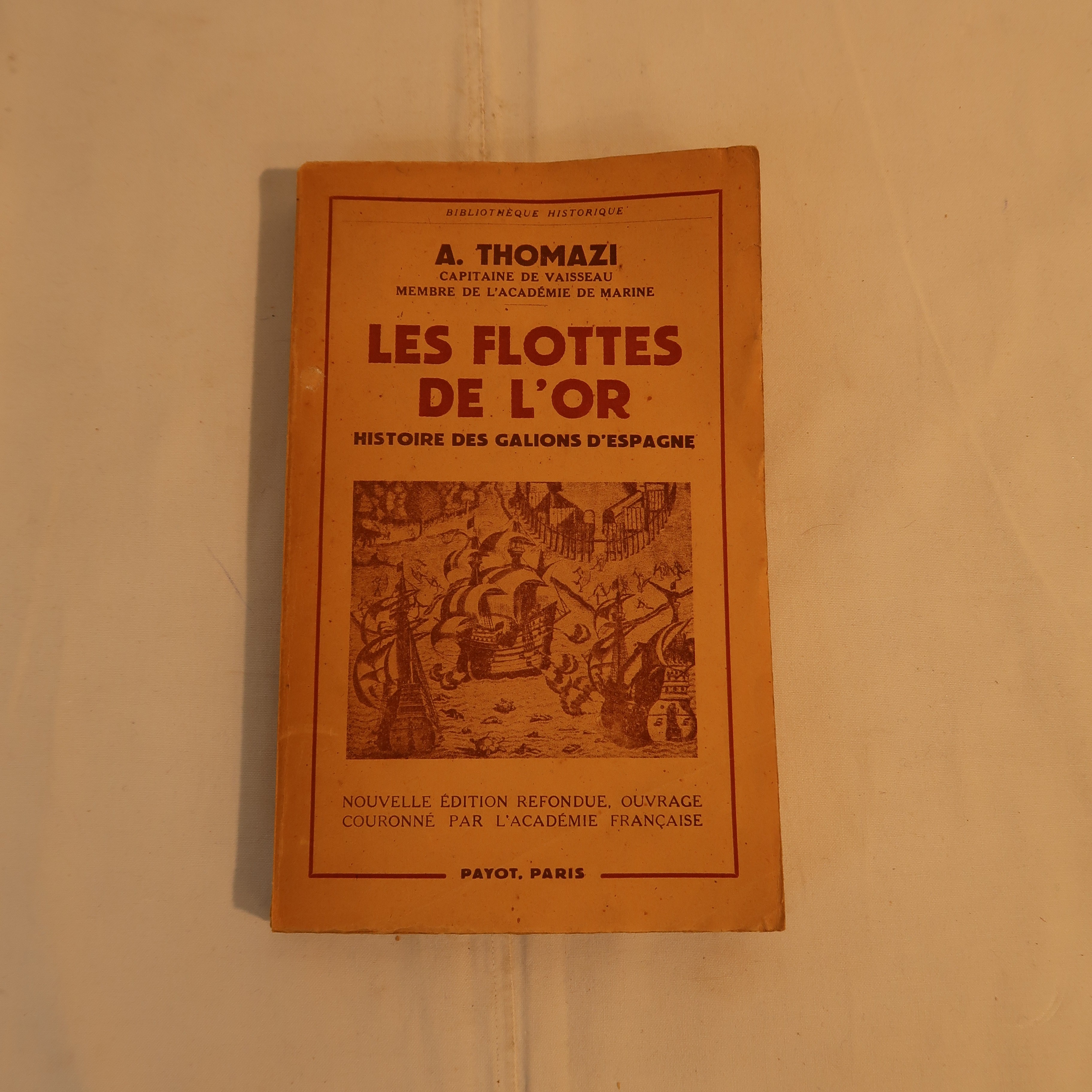 Les Flottes d'Or d'Auguste Thomazi - Editions Payot 1956 - Photo 0